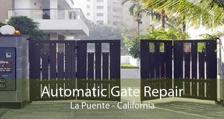 Automatic Gate Repair La Puente - California