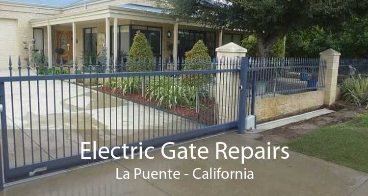 Electric Gate Repairs La Puente - California
