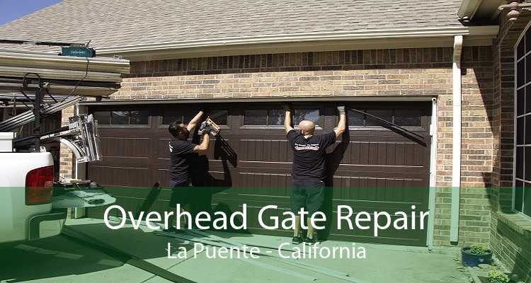 Overhead Gate Repair La Puente - California
