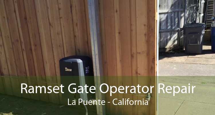 Ramset Gate Operator Repair La Puente - California