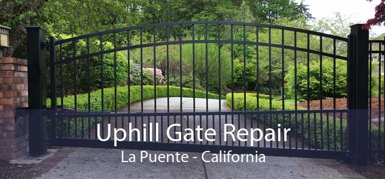 Uphill Gate Repair La Puente - California